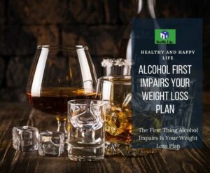 Alcohol First Impairs Your