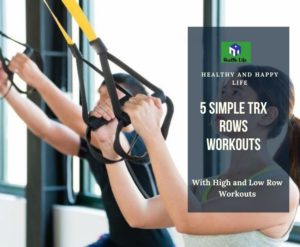 5 Simple TRX Rows Workouts With Useful Tips
