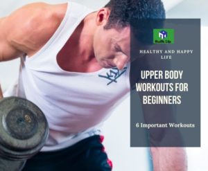 Detailed 6 Upper Body Workouts For Beginners