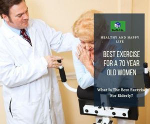 What Is The Best Exercise For A 70 year Old Woman?