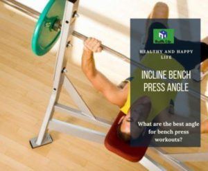 What Should Be the Angle For Incline Bench Press?