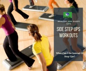 Step Up Your Workouts: Step Up Variations And Benefits