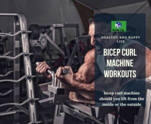 Bicep Curl Machine Should You Lift From The Inside Or The Outside