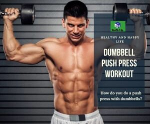 How Do You Do A Push Press With Dumbbells?