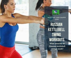Russian Kettlebell Swings Workouts