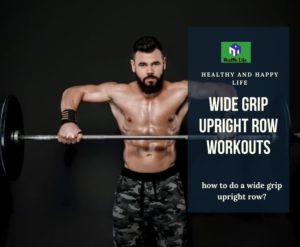 How To Do A Wide Grip Upright Row? With Dumbbell, Barbell or Cable