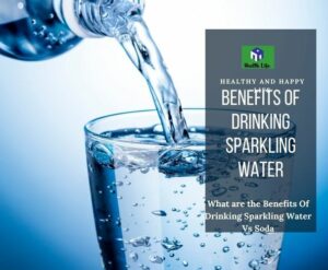 Benefits Of Drinking Sparkling Water
