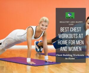 Chest Building Workouts At Home For Men and Women