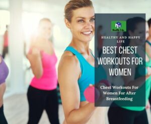 Chest Workouts For Women For After Breastfeeding