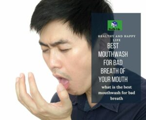 What Is The Best Mouthwash For Bad Breath?