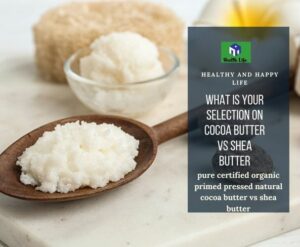 Pure Certified Organic Primed Pressed Natural Cocoa Butter Vs Shea Butter
