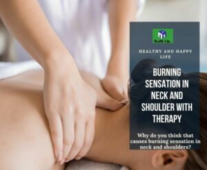 Why Do You Think Causes Burning Sensation In Neck And Shoulders?