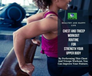By Performing This Chest And Triceps Workout, You Can Improve Your Posture.