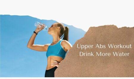 Upper Belly Fat - Drink More Water