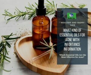 Which Essential Oils Are the Most Effective for Acne?