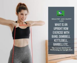 What Is an Upright Row Exercise