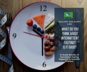 10 Health Benefits Of Intermittent Fasting Supported By Scientific Evidence