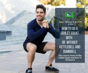 How To Do A Goblet Squat