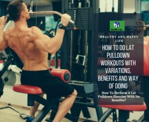 How To Do Lat Pulldown Workouts
