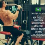 How To Perform A Lat Pulldown Exercise With Its Benefits?