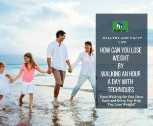 can you lose weight by walking an hour a day