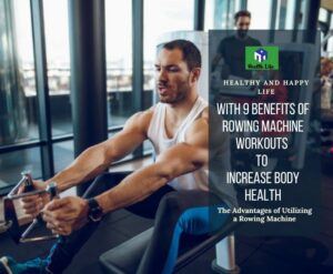 benefits of rowing machine workouts