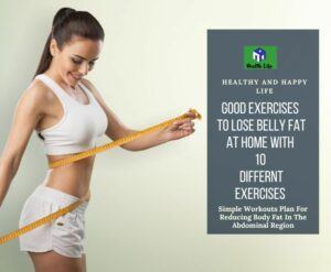good exercises to lose belly fat at home
