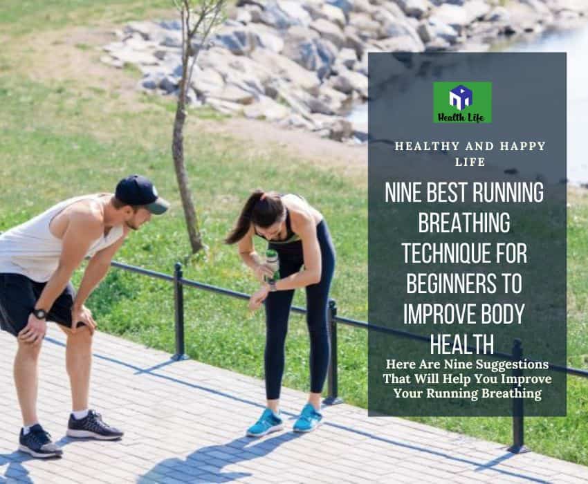 Here Are Nine Suggestions That Will Help You Improve Your Running Breathing